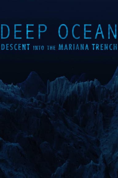 Deep Ocean: Descent into the Mariana Trench