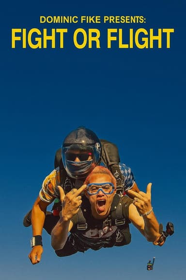 DOMINIC FIKE PRESENTS: FIGHT OR FLIGHT