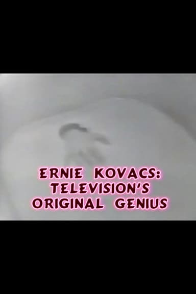 Ernie Kovacs: Television's Original Genius