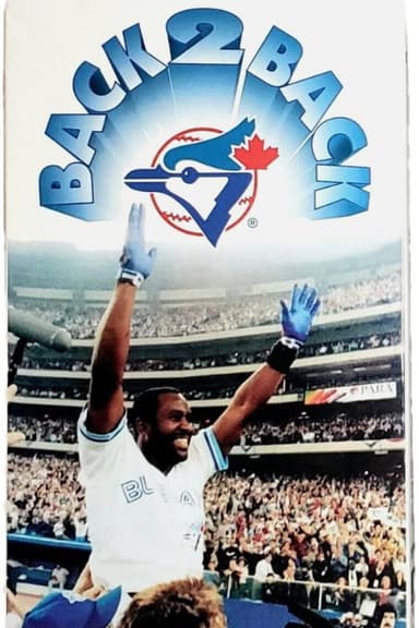 Back 2 Back: The Toronto Blue Jays 1993 World Series Champions