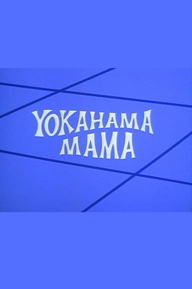 Yokahama Mama