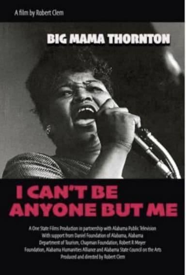 Big Mama Thornton: I Can’t Be Anyone But Me