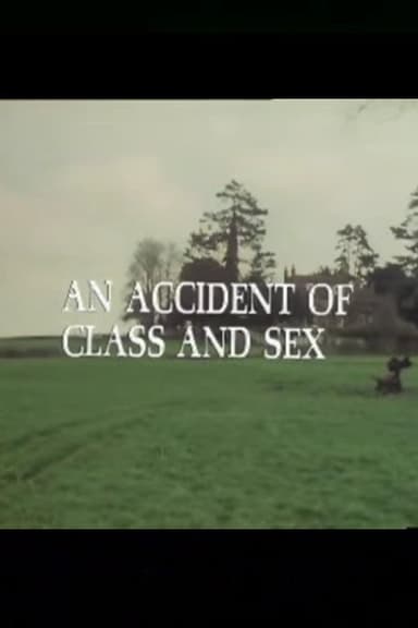 An Accident of Class and Sex