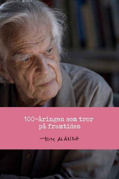 100-åringen som tror på framtiden