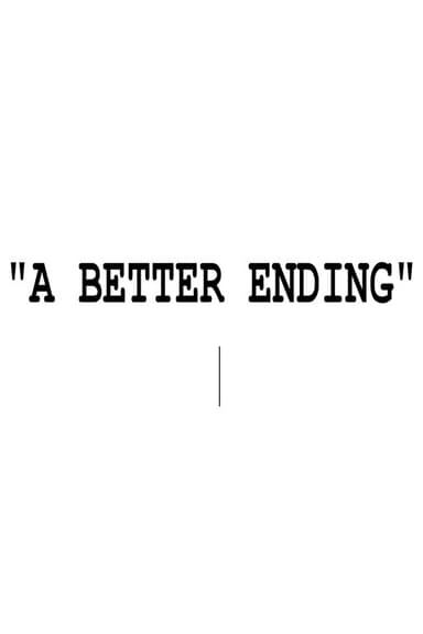 A Better Ending