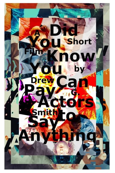 Did You Know You Can Pay Actors to Say Anything?