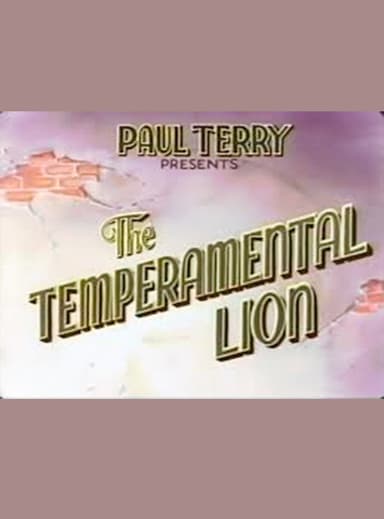 The Temperamental Lion