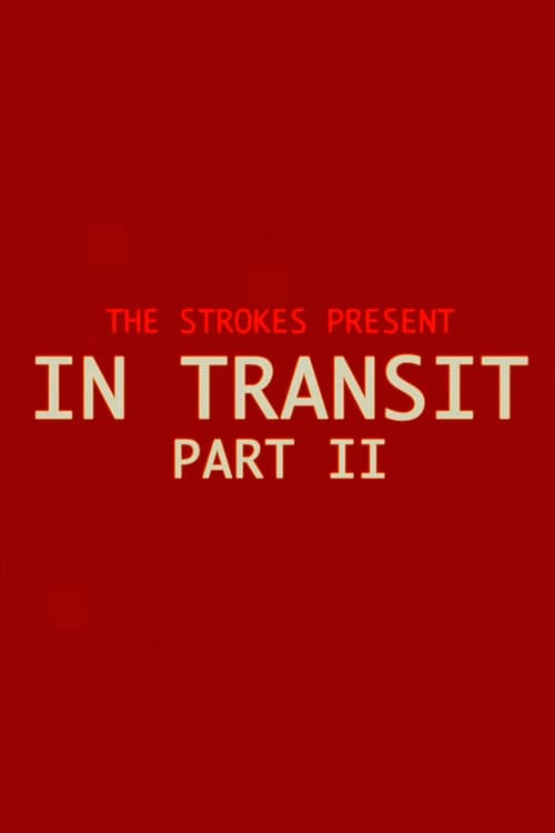 The Strokes: In Transit: Part II