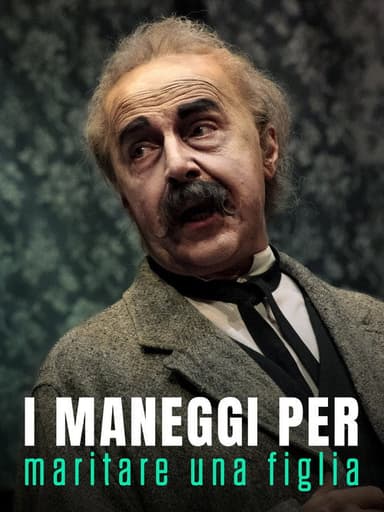 I maneggi per maritare una figlia