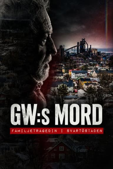 GW:s mord - Familjetragedin i Svartöstaden