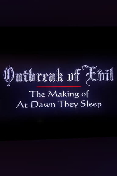 Outbreak of Evil: The Making of At Dawn They Sleep