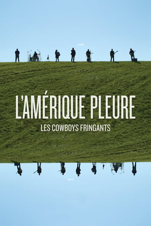 Les Cowboys Fringants - L’Amérique Pleure