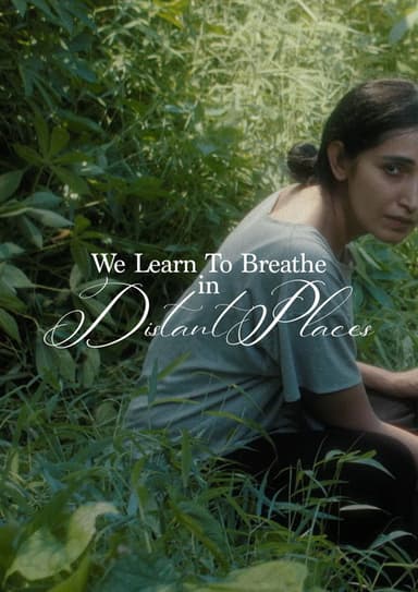 We Learn To Breathe In Distant Places