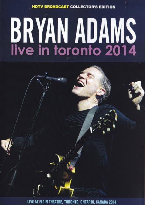 Bryan Adams - Live in Toronto
