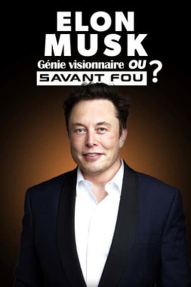 Elon Musk: Visionary Genius or Crazy Scientist?