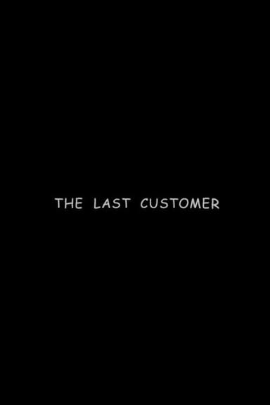 The Last Customer