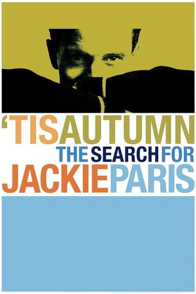 'Tis Autumn: The Search for Jackie Paris
