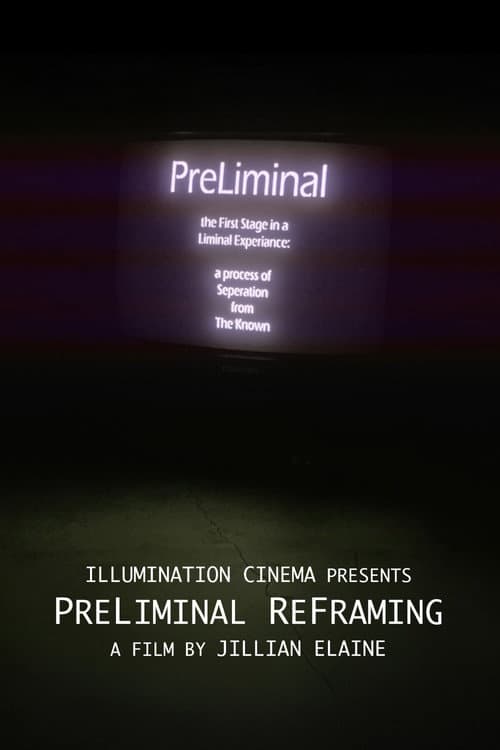 PreLiminal ReFraming
