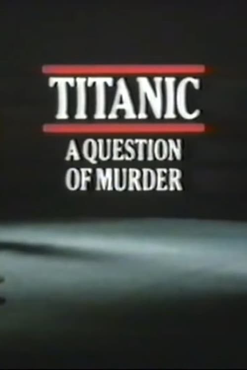 Titanic: A Question of Murder