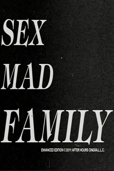 Sex Mad Family Grindhouse Triple Feature