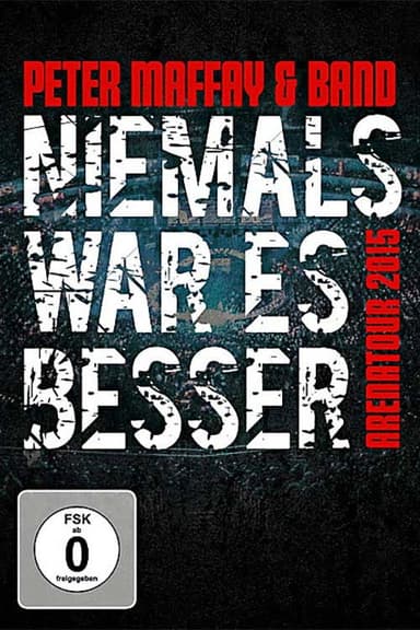 Peter Maffay & Band: Niemals War Es Besser