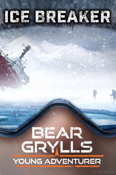 Bear Grylls, Young Adventurer: Icebreaker