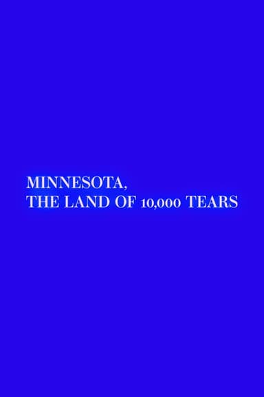 Minnesota, the Land of 10,000 Tears