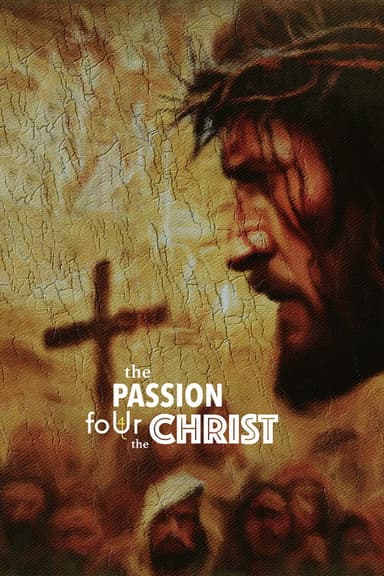 The Passion foUr the Christ