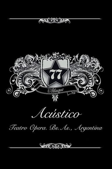 Attaque 77 - Acústico en el Teatro Opera