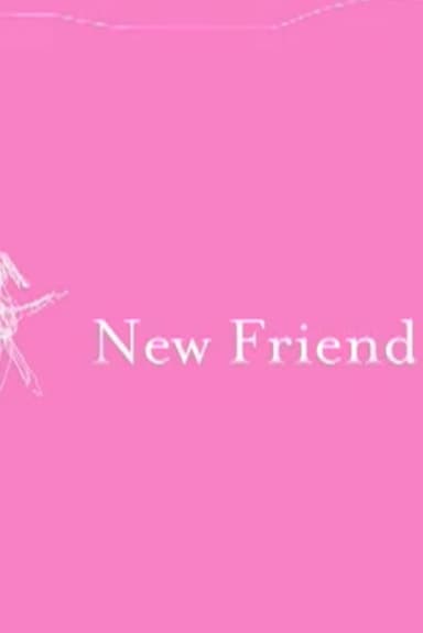 New Friend