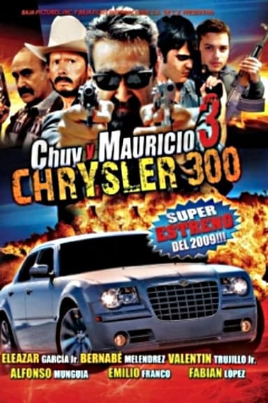 Chuy y Mauricio 3: El Chrysler 300