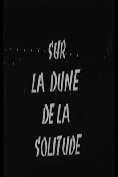 On the Dune of Solitude