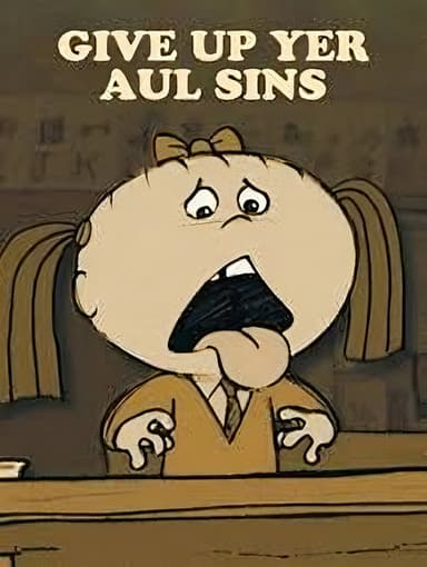 Give Up Yer Aul Sins