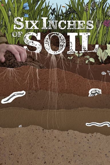 Six Inches of Soil
