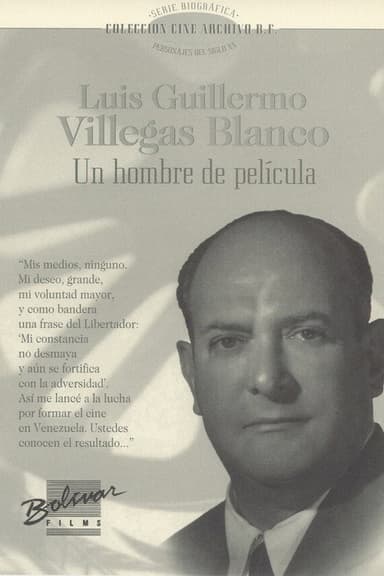 Luis Guillermo Villegas Blanco: Un hombre de Película