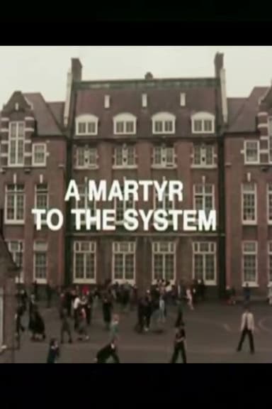 A Martyr to the System