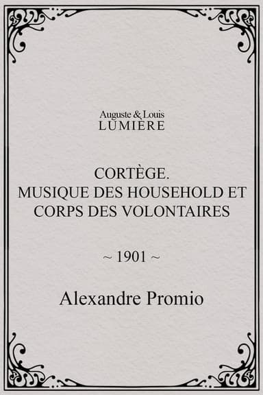 Cortège. Musique des Household et corps des volontaires