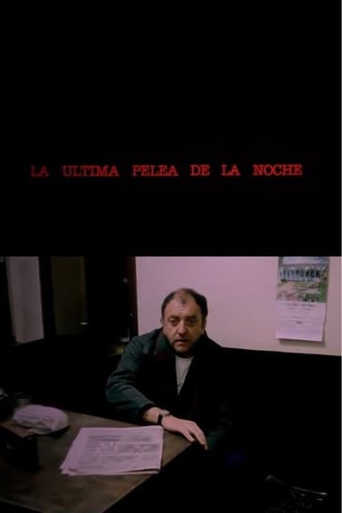 La última pelea de la noche