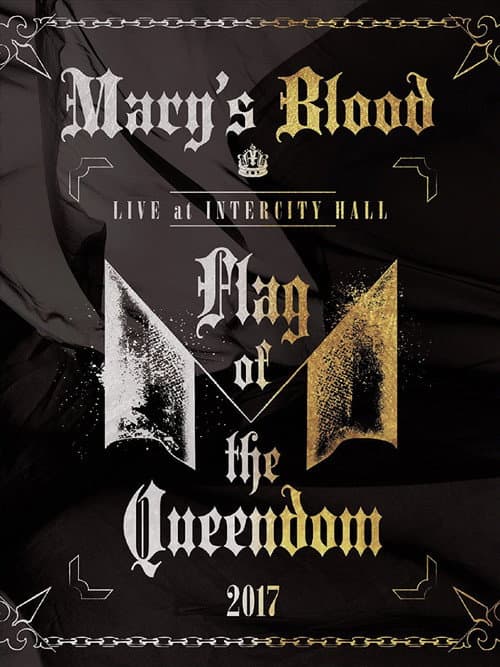 Mary's Blood LIVE at INTERCITY HALL ~Flag of the Queendom~