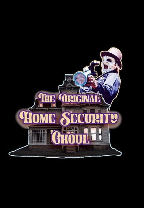 The Original Home Security Ghoul