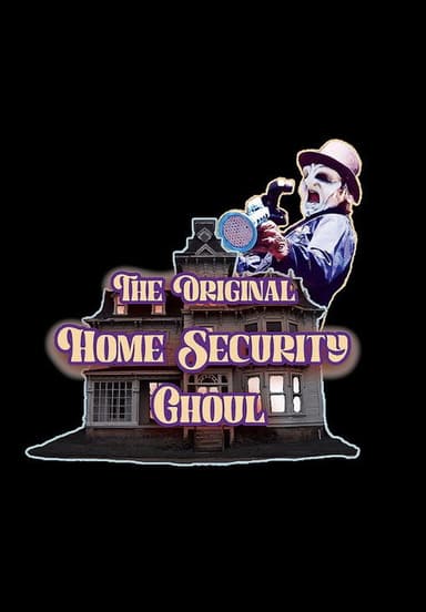 The Original Home Security Ghoul