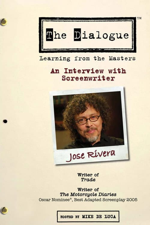 The Dialogue: An Interview with Screenwriter Jose Rivera
