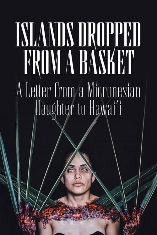 Islands Dropped from a Basket: A Letter from a Micronesian Daughter to Hawai'i