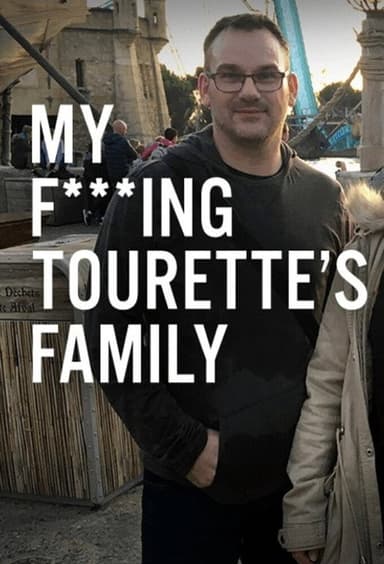 My F-ing Tourette’s Family