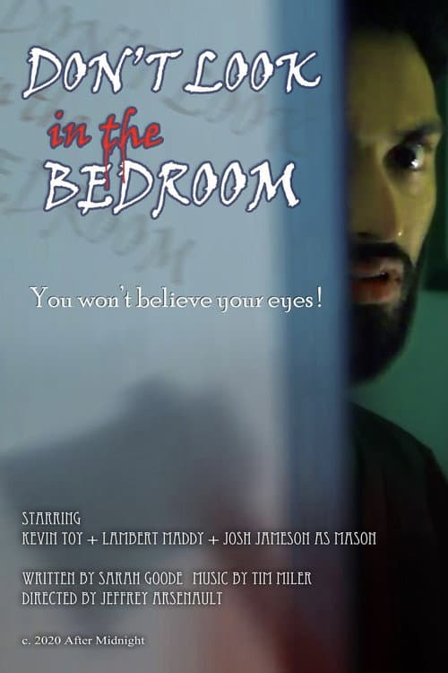 Don't Look in the Bedroom