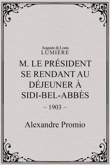 M. le président se rendant au déjeuner à Sidi-Bel-Abbès