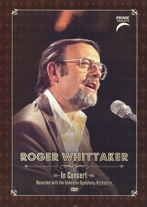 Roger Whittaker: Prime Concerts: In Concert with the Edmonton Symphony Orchestra