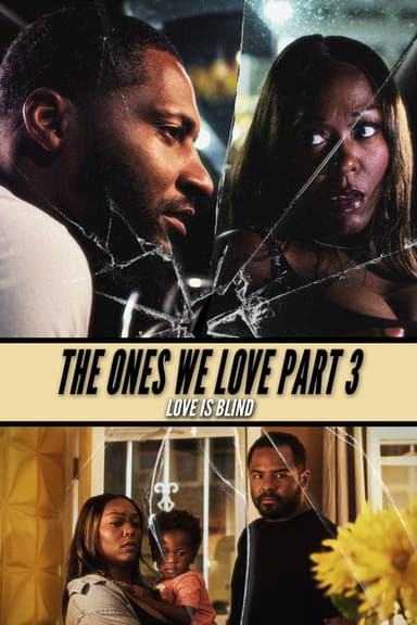 The Ones We Love Part III