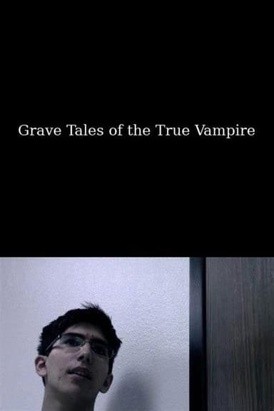 Grave Tales of the True Vampire