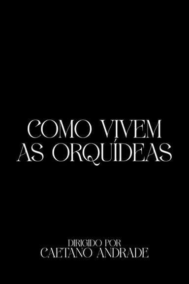 Como Vivem As Orquídeas